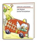 Jak Wojtek został strażakiem Jak Wojtek został strażakiem