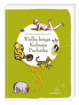 Wielka księga Kubusia Puchatka Wielka księga Kubusia Puchatka