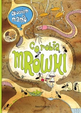 Opowiem ci, mamo, co robią mrówki Opowiem ci, mamo, co robią mrówki