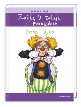 Zuźka D. Zołzik pierwszakiem. Istna idylla Zuźka D. Zołzik pierwszakiem. Istna idylla