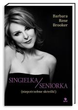 Singielka/seniorka (niepotrzebne skreślić) Singielka/seniorka (niepotrzebne skreślić)