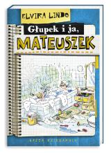 Głupek i ja, Mateuszek Głupek i ja, Mateuszek
