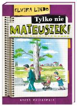 Tylko nie Mateuszek! Tylko nie Mateuszek!