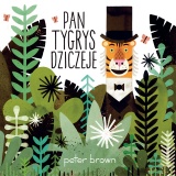 Pan Tygrys dziczeje Pan Tygrys dziczeje