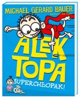 Alek Topa. Superchłopak! Alek Topa. Superchłopak!