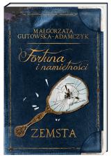 Fortuna i namiętności. Zemsta Fortuna i namiętności. Zemsta