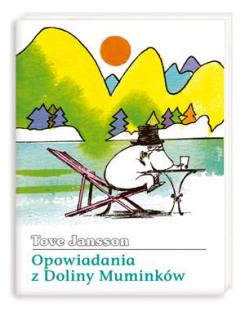 Opowiadania z Doliny Muminków Opowiadania z Doliny Muminków
