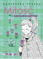 Miłość bez konserwantów Miłość bez konserwantów
