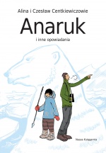 Anaruk i inne opowiadania Anaruk i inne opowiadania