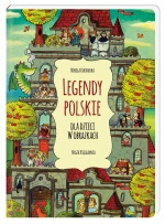 Legendy polskie dla dzieci w obrazkach Legendy polskie dla dzieci w obrazkach