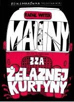 Bzik & Makówka przedstawiają: Maliny zza żelaznej kurtyny Bzik & Makówka przedstawiają: Maliny zza żelaznej kurtyny