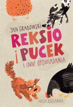 Reksio i Pucek i inne opowiadania Reksio i Pucek i inne opowiadania