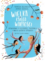 Wielka księga wartości. Opowiadania o szczerości, tolerancji i innych ważnych sprawach Wielka księga wartości. Opowiadania o szczerości, tolerancji i innych ważnych sprawach