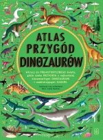 Atlas przygód dinozaurów Atlas przygód dinozaurów