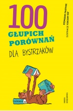 100 głupich porównań dla bystrzaków 100 głupich porównań dla bystrzaków