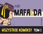 Mafalda. Wszystkie komiksy. Tom 1