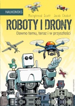 Roboty i drony – dawno temu, teraz i w przyszłości