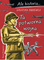 Ale historia... Ta potworna wojna