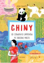 Chiny. Od czerwonych lampionów po Zakazane Miasto