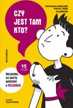Czy jest tam kto? Wszystko, co warto wiedzieć o religiach