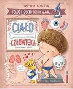 Feluś i Gucio odkrywają… Ciało człowieka
