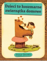 Dzieci to koszmarne zwierzątka domowe Dzieci to koszmarne zwierzątka domowe