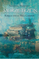 Morze Trzcin. Księga życia Hili Campos Morze Trzcin. Księga życia Hili Campos