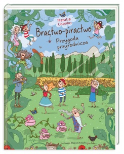 Bractwo-piractwo. Przygoda przyrodnicza Bractwo-piractwo. Przygoda przyrodnicza