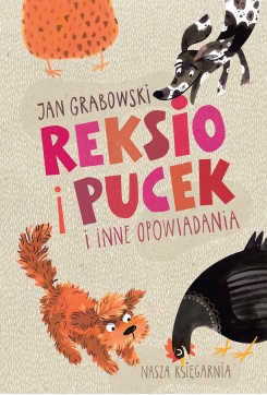 Reksio i Pucek i inne opowiadania Reksio i Pucek i inne opowiadania