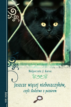 Jeszcze więcej nieboszczyków, czyli śledztwo z pazurem Jeszcze więcej nieboszczyków, czyli śledztwo z pazurem