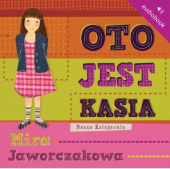 Oto jest Kasia Oto jest Kasia