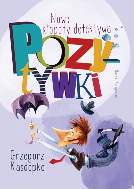 Nowe kłopoty detektywa Pozytywki Nowe kłopoty detektywa Pozytywki