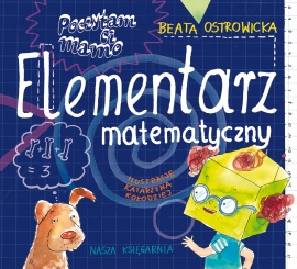 Poczytam ci, mamo. Elementarz matematyczny Poczytam ci, mamo. Elementarz matematyczny