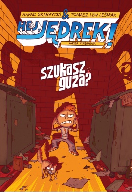 Hej, Jędrek! Szukasz guza? Hej, Jędrek! Szukasz guza?