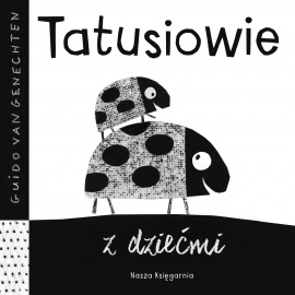 Tatusiowie z dziećmi Tatusiowie z dziećmi