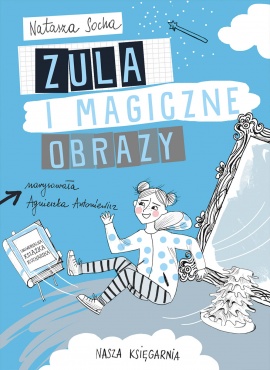 Zula i magiczne obrazy Zula i magiczne obrazy