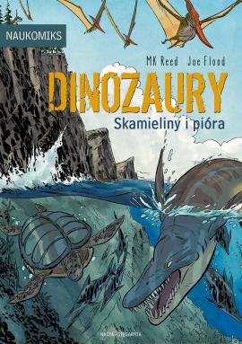 Dinozaury – skamieliny i pióra Dinozaury – skamieliny i pióra