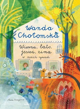 Wiosna, lato, jesień, zima w moich rymach Wiosna, lato, jesień, zima w moich rymach
