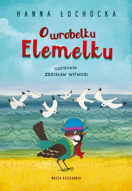 O wróbelku Elemelku O wróbelku Elemelku