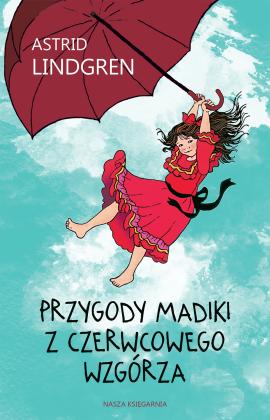 Przygody Madiki z Czerwcowego Wzgórza Przygody Madiki z Czerwcowego Wzgórza
