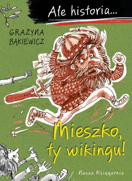 Ale historia... Mieszko, ty wikingu!