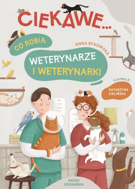 Co robią weterynarze i weterynarki Co robią weterynarze i weterynarki