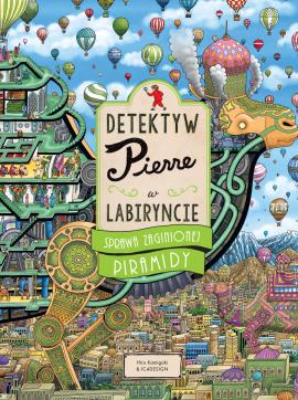 Detektyw Pierre w labiryncie. Sprawa zaginionej piramidy