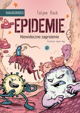 Epidemie - niewidoczne zagrożenie