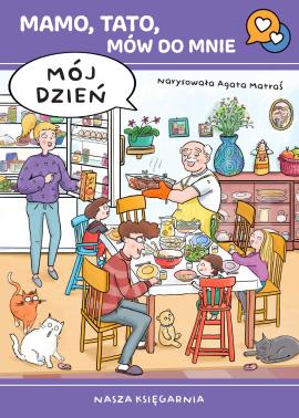 Mamo, tato, mów do mnie. Mój dzień