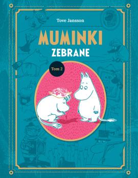 Muminki zebrane. Tom II