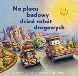 Na placu budowy dzień robót drogowych