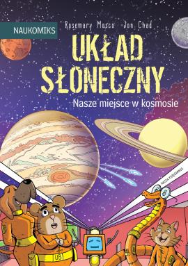 Układ Słoneczny – nasze miejsce w kosmosie