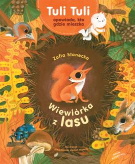 Squirrel from the forest. Tuli Tuli talks about who lives where 