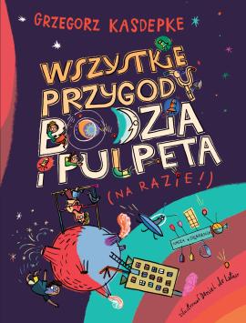 Wszystkie przygody Bodzia i Pulpeta